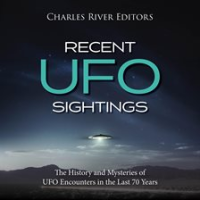 Recent_UFO_Sightings__The_History_and_Mysteries_of_UFO_Encounters_in_the_Last_70_Years